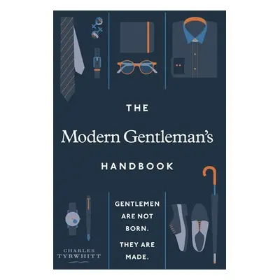 Modern Gentleman’s Handbook - Tyrwhitt, Charles