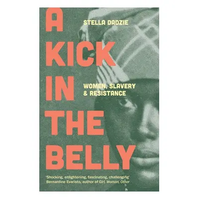 Kick in the Belly - Dadzie, Stella