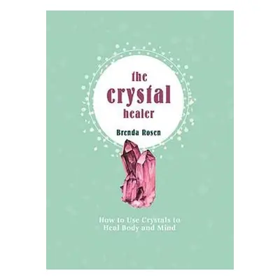 Crystal Healer - Rosen, Brenda