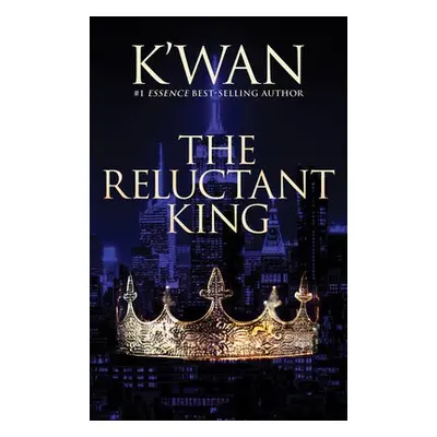 Reluctant King - K'wan