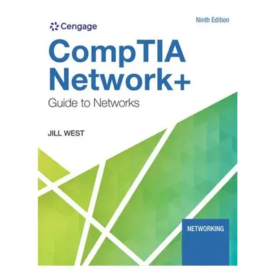 CompTIA Network+ Guide to Networks - West, Jill (Georgia Northwestern Technical College)