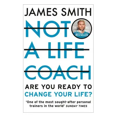 Not a Life Coach - Smith, James