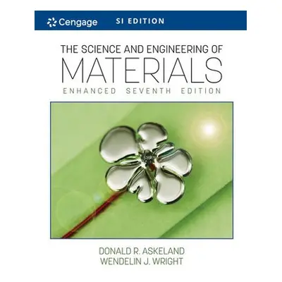 Science and Engineering of Materials, Enhanced, SI Edition - Wright, Wendelin (Bucknell Universi