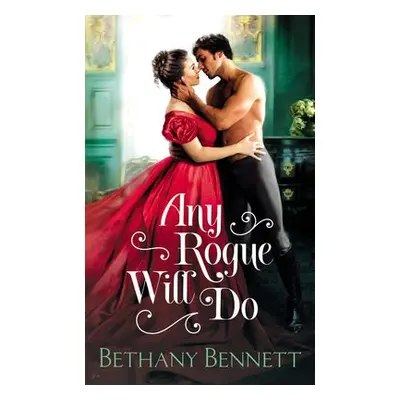 Any Rogue Will Do - Bennett, Bethany