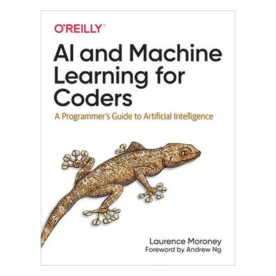 AI and Machine Learning For Coders - Moroney, Laurence