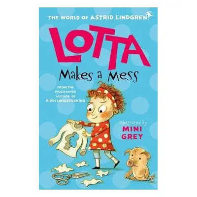 Lotta Makes a Mess - Lindgren, Astrid