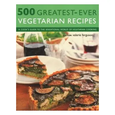 500 Greatest-Ever Vegetarian Recipes