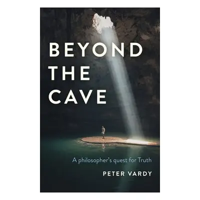 Beyond the Cave - Vardy, Peter Christian