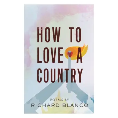 How to Love a Country - Blanco, Richard