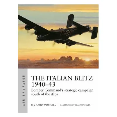 Italian Blitz 1940–43 - Worrall, Richard