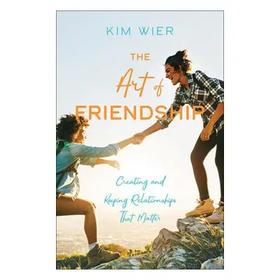 Art of Friendship - Wier, Kim