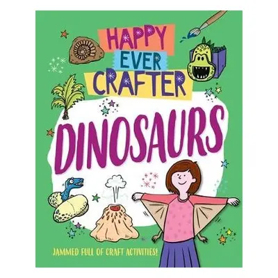 Happy Ever Crafter: Dinosaurs - Lim, Annalees