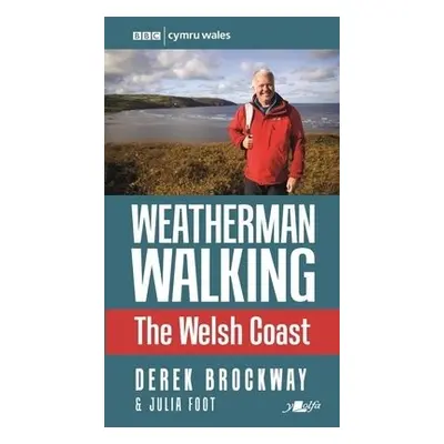 Weatherman Walking - Welsh Coast, The - Brockway, Derek a Foot, Julia