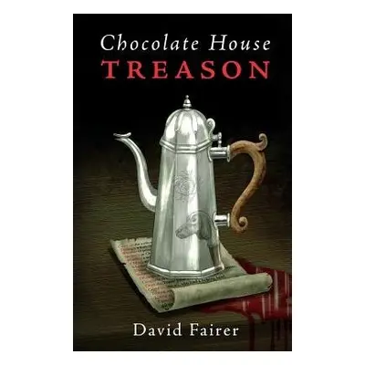 Chocolate House Treason - Fairer, David