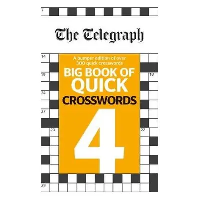 Telegraph Big Book of Quick Crosswords 4 - Telegraph Media Group Ltd