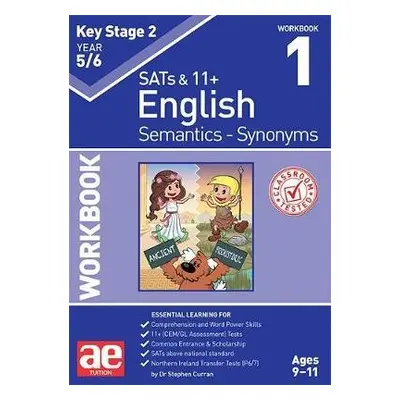 KS2 Semantics Year 5/6 Workbook 1 - Synonyms - Curran, Dr Stephen C a Vokes, Warren