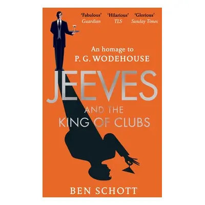 Jeeves and the King of Clubs - Schott, Ben