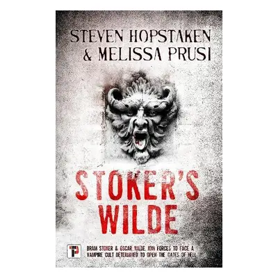 Stoker's Wilde - Hopstaken, Steven a Prusi, Melissa