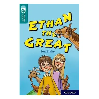 Oxford Reading Tree TreeTops Reflect: Oxford Level 16: Ethan the Great - Blake, Jon