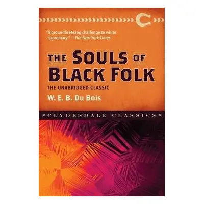 Souls of Black Folk - Dubois, W. E. B.