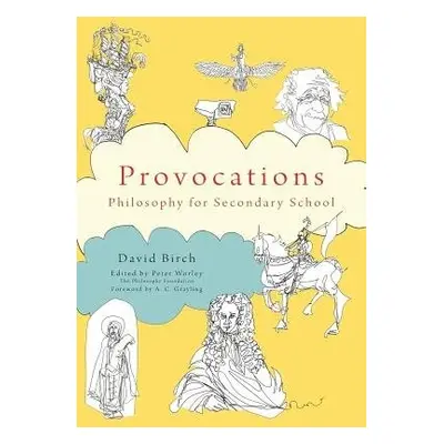 Philosophy Foundation Provocations - Birch, David