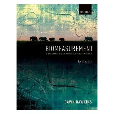 Biomeasurement - Hawkins, Dawn (Reader, Reader, Department of Life Sciences, Anglia Ruskin Unive