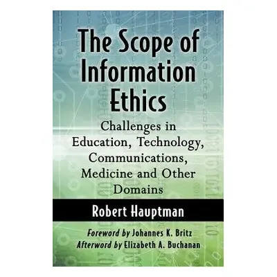 Scope of Information Ethics - Hauptman, Robert