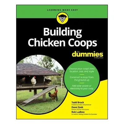 Building Chicken Coops For Dummies - Brock, Todd a Zook, David a Ludlow, Robert T. (Owner, BackY