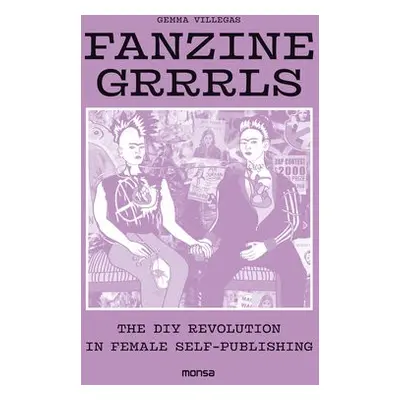 Fanzine Grrrls - Villegas, G