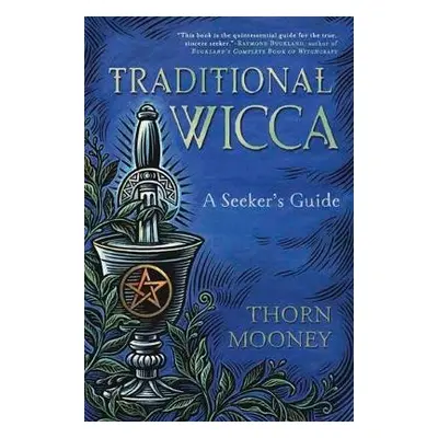 Traditional Wicca - Mooney, Thorn