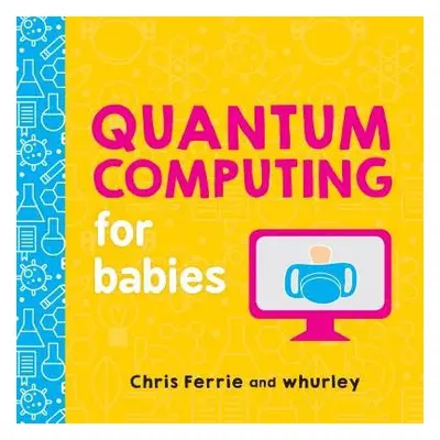 Quantum Computing for Babies - Ferrie, Chris