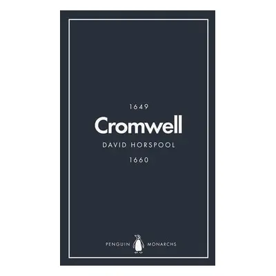 Oliver Cromwell (Penguin Monarchs) - Horspool, David