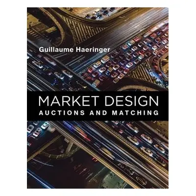 Market Design - Haeringer, Guillaume (Baruch College, City University of New York)