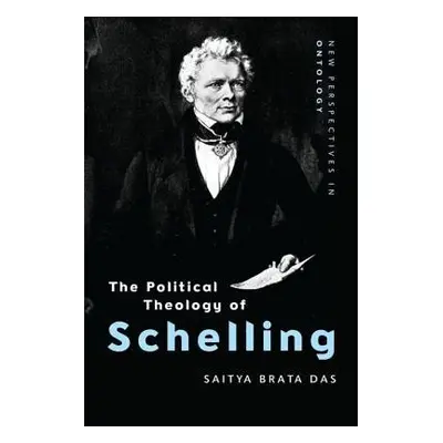 Political Theology of Schelling - Das, Saitya Brata