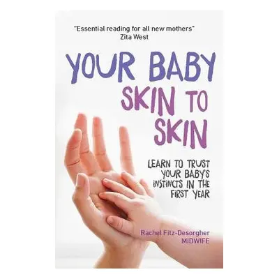 Your Baby Skin to Skin - Fitz-Desorgher, Rachel