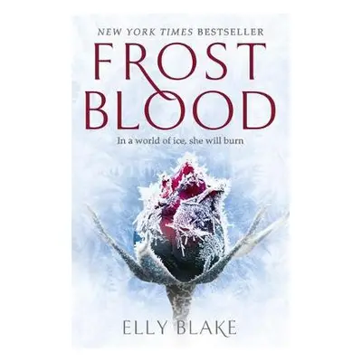 Frostblood: the epic New York Times bestseller - Blake, Elly