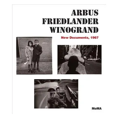 Arbus / Friedlander / Winogrand - Hermanson Meister, Sarah