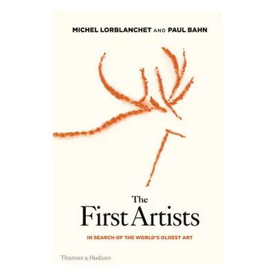 First Artists - Lorblanchet, Michel a Bahn, Paul