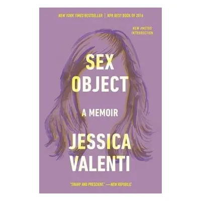 Sex Object - Valenti, Jessica