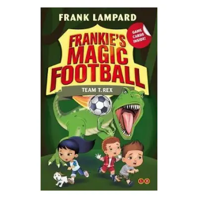 Frankie's Magic Football: Team T. Rex - Lampard, Frank