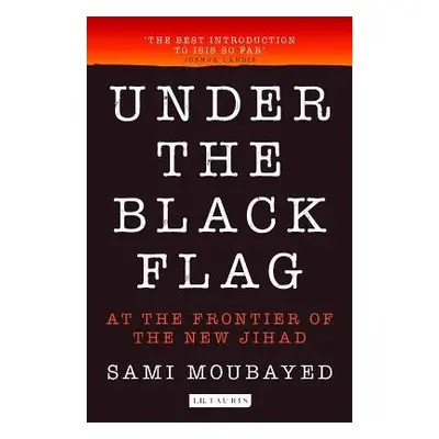 Under the Black Flag - Moubayed, Sami