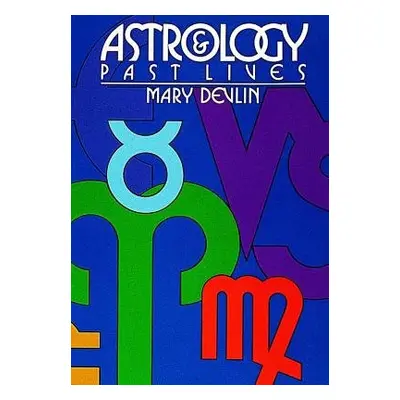 Astrology a Past Lives - Devlin, Mary