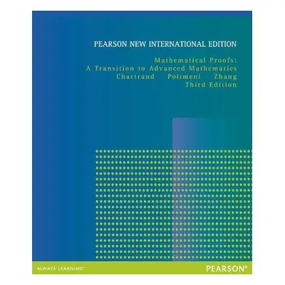 Mathematical Proofs: A Transition to Advanced Mathematics - Chartrand, Gary a Polimeni, Albert a