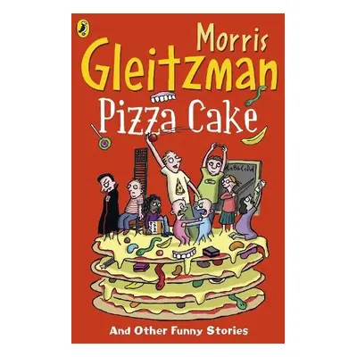 Pizza Cake - Gleitzman, Morris