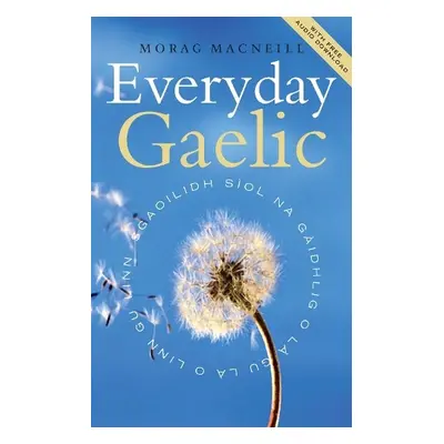 Everyday Gaelic - Macneill, Morag