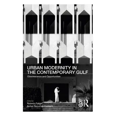 Urban Modernity in the Contemporary Gulf