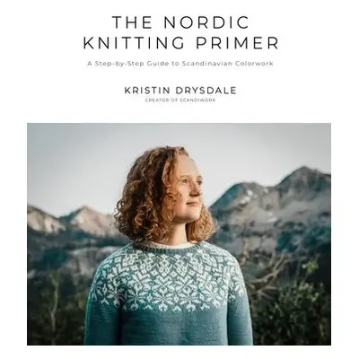 Nordic Knitting Primer - Drysdale, Kristin