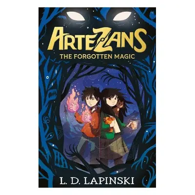 Artezans: The Forgotten Magic - Lapinski, L.D.