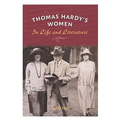 Thomas Hardy's Women - Tait, Peter