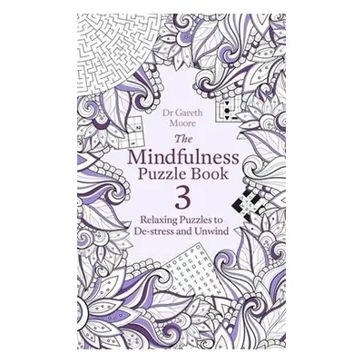 Mindfulness Puzzle Book 3 - Moore, Dr Gareth